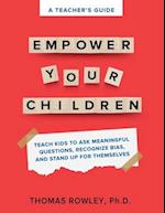 A TEACHER'S GUIDE to Empower Your Children 