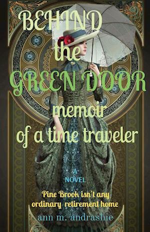 BEHIND       the     GREEN DOOR    memoir   of a time traveler