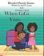 When GiGi Visits: Blended Family Stories 