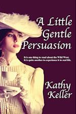 A Little Gentle Persuasion 