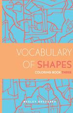 Vocabulary of Shapes Coloring Book Three 