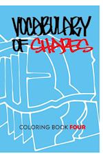 Vocabulary of Shapes Coloring Book Four 