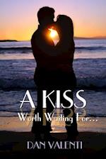 A Kiss Worth Waiting For... 