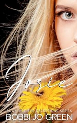 Josie: Book 1 of The Deceptions Series