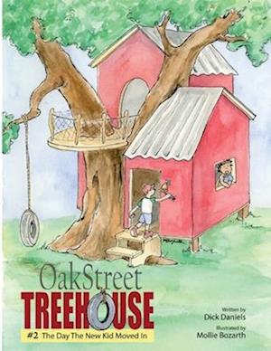 Oak Street Treehouse: The Day The New Kid Moved In