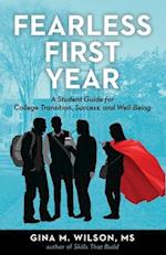 Fearless First Year: A Student Guide for College Transition, Success, and Well-Being 