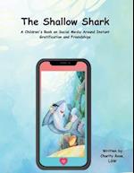 The Shallow Shark 