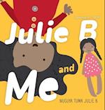 Julie B and Me | Nuguya tuma Julie B