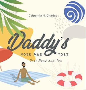 Daddy's Nose and Toes | Dadi Noaz ahn Toa