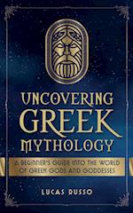 Uncovering Greek Mythology 