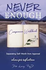 Never Enough: Separating Self-Worth from Approval Companion Workbook 