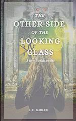 The Other Side of the Looking Glass 