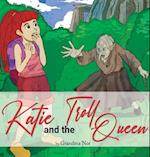Katie and The Troll Queen 
