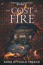 The Cost of Fire: Running in Parallel Book 3 