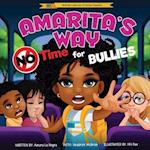 Amarita's Way: No Time For Bullies 