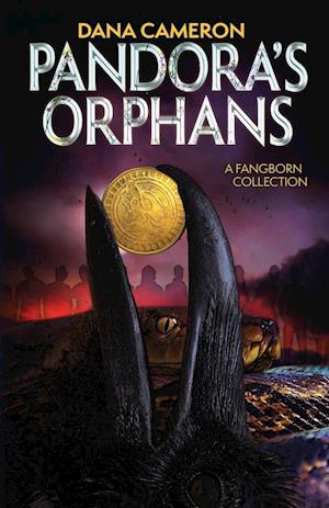 Pandora's Orphans: A Fangborn Collection