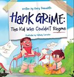 Hank Grime The Kid Who Couldn't Rhyme