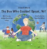 The Boy Who Couldn't Speak, Yet 