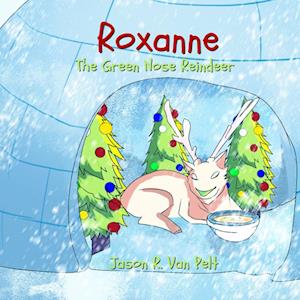 Roxanne the Green Nose Reindeer