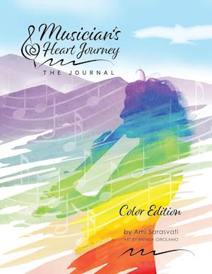 Musician's Heart Journey - The Journal, Color Edition