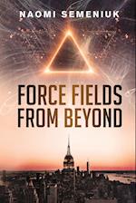 Force Fields from Beyond 