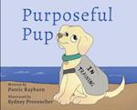 Purposeful Pup: A Puppy's Journey to Become a Service Dog 