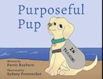 Purposeful Pup: A Puppy's Journey to Become a Service Dog 