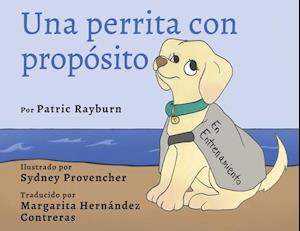 Una Perrita Con Propósito