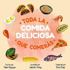 Toda La Comida Deliciosa Que Comerás