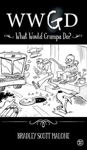 WWGD: What Would Grampa Do?