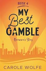 My Best Gamble - Brianna's Story 