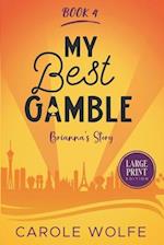 My Best Gamble - Brianna's Story 