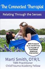 The Connected Therapist: Relating Through the Senses 