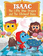 Isaac the Little Blue Dragon and the Stickiest Buns 