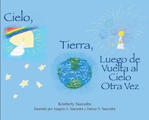 Cielo, Tierra, Luego de Vuelta Al Cielo Otra Vez