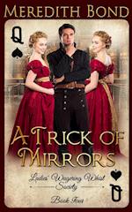 A Trick of Mirrors 