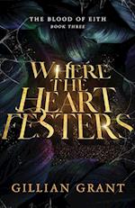 Where the Heart Festers 