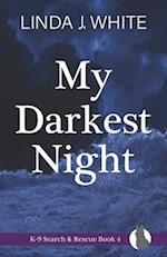 My Darkest Night: K-9 Search and Rescue Book 4 