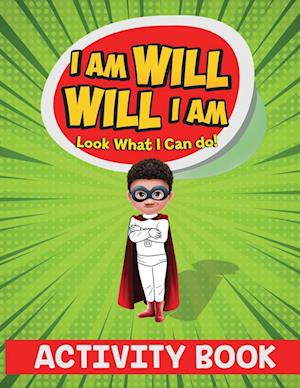 I Am Will. Will I Am