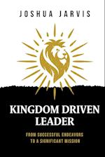 Kingdom Driven Leader