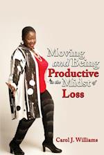 Moving and Being Productive in the Midst of Loss 
