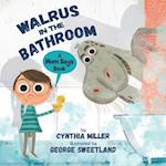 Walrus in the Bathroom: A Mom Says Book 