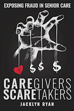 CareGivers ScareTakers 