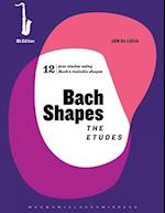 Bach Shapes: The Etudes Bb Saxophone Edition with Backing Tracks 