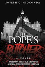 THE POPE'S BUTCHER: Based on the True Story of a Serial Killer in the Medieval Vatican 