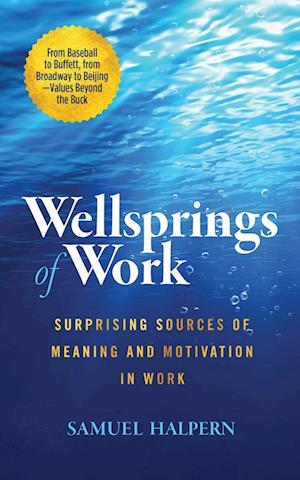 Wellsprings of Work