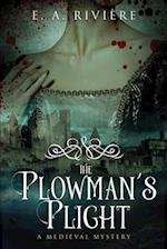 The Plowman's Plight: A Medieval Mystery 