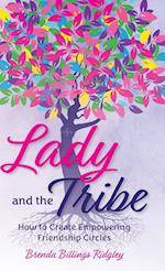 Lady and the Tribe, How to Create Empowering Friendship Circles 