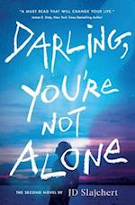 Darling, You're Not Alone 