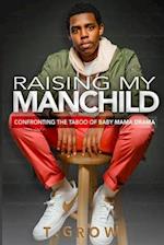 Raising My Manchild: Confronting the Taboo of Baby Mama Drama 